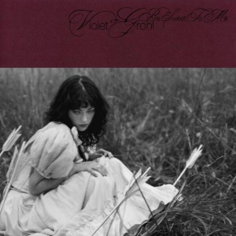 Violet Grohl - Be Sweet To Me (2026) flac