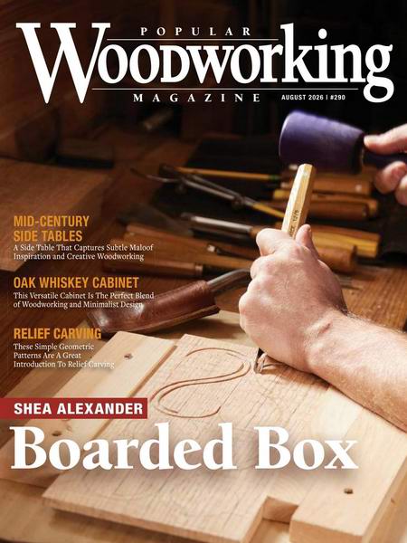 Popular Woodworking №290 (August 2026)