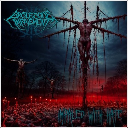 Grotesque Impalement - Impaled with Hate (2026)