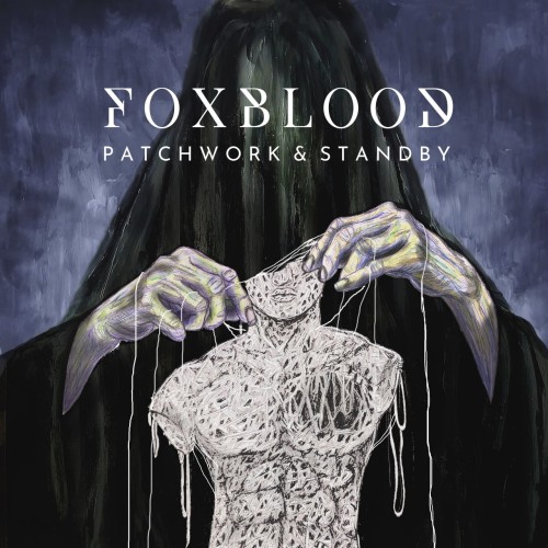 Foxblood - Patchwork & Standby (2026)