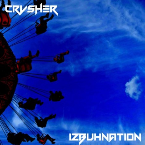 CRVSHER - Izbuhnation (2026) mp3