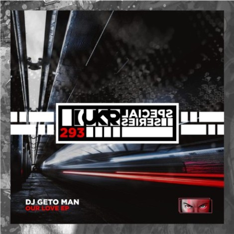DJ Geto Man - Our Love EP (2026) mp3
