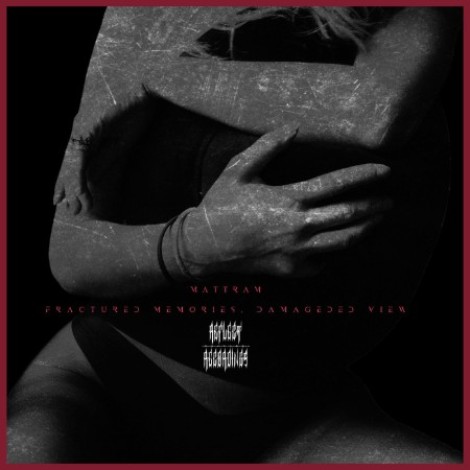 mattram - Fractured Memories, Damaged View (2026) mp3