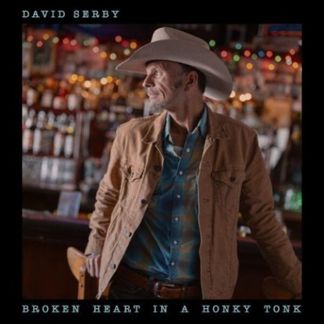 David Serby - Broken Heart in a Honky Tonk (2026) flac