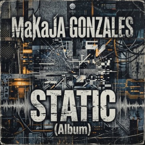 MaKaJa Gonzales - Static (Album) (2026) mp3