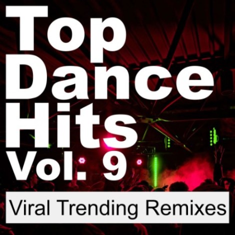 VA - Top Dance Hits, Vol. 9 (Viral Trending Remixes) (Sped Up) (2026) mp3