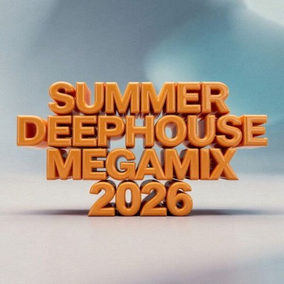 Summer Deephouse Megamix 2026 (2026) FLAC