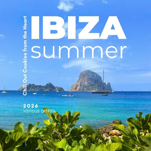 Ibiza Summer 2026 (Chill Out Cookies from the Heart) FLAC