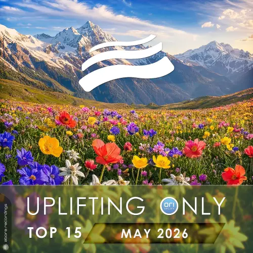 Uplifting Only Top 15: May 2026 (Extended Mixes) FLAC