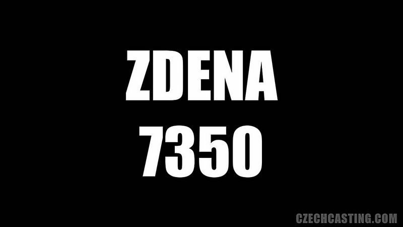 Zdena 7350 (CzechCasting/Czechav) HD 720p