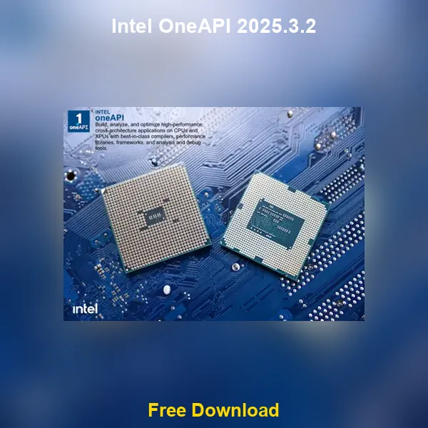 Intel OneAPI 2025.3.2 (x64 Windows Linux)