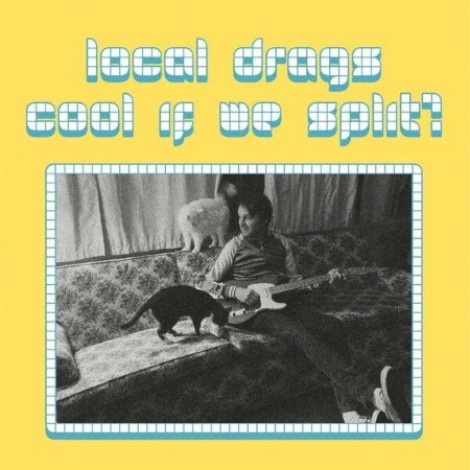 Local Drags - Cool If We Split? (2026) mp3