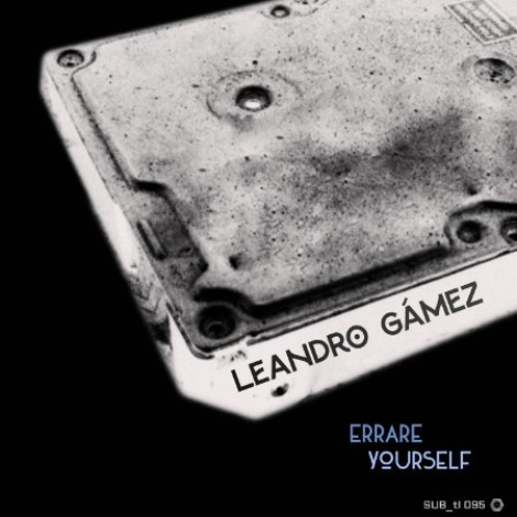 Leandro Gamez - Errare Yourself EP (2026) mp3