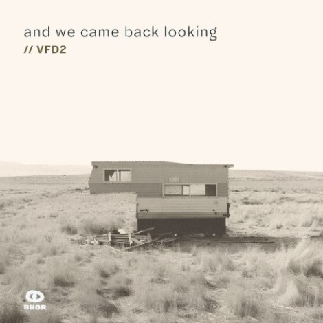 VFD2 - And We Came Back Looking (2026) mp3