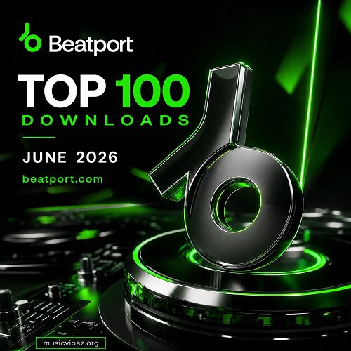 VA � Beatport Top 100 Downloads June 2026 [Beatpor