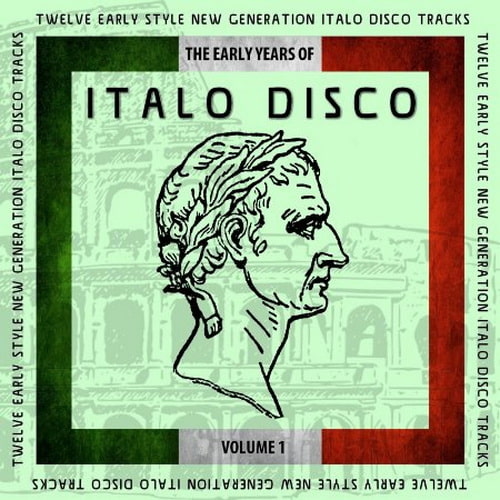 The Early Years of Italo Disco Vol. 01-08 (2017-2025)