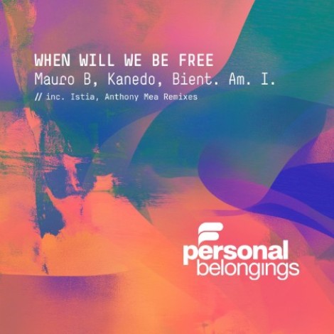 Mauro B & Bient. Am. I. - When Will We Be Free (2026) mp3