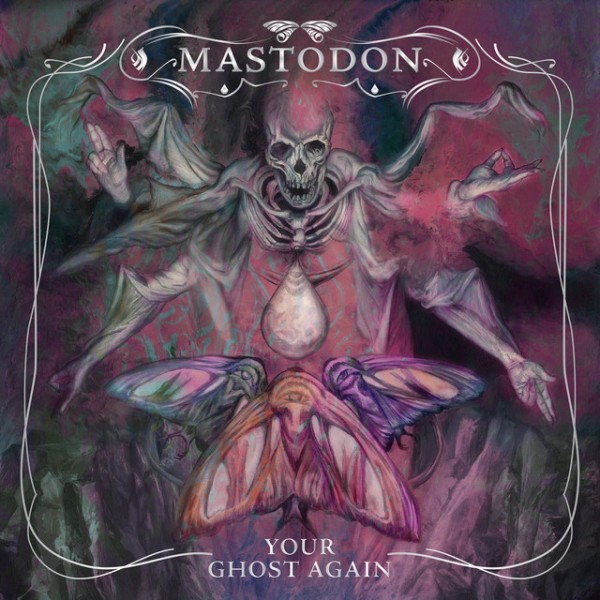 Mastodon - Your Ghost Again (Single) (2026)