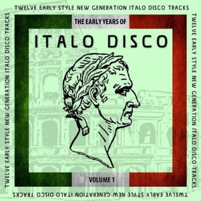 The Early Years of Italo Disco Vol. 01-08 (2017-2025)