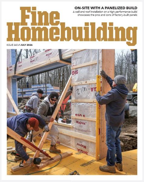 Fine Homebuilding №340 (July 2026)