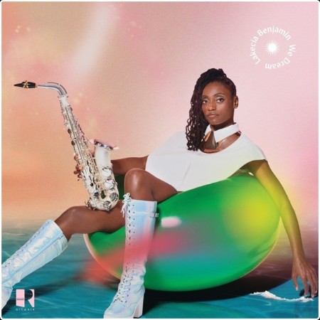 Lakecia Benjamin  We Dream  2026 WEB FLAC [16BITS 44 1KHZ]-EICHBAUM