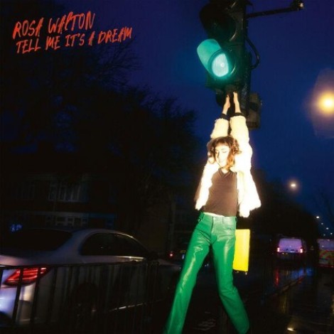 Rosa Walton - Tell Me It's A Dream (2026) mp3