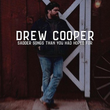 Drew Cooper - Sadder Songs Than You Had Hoped For (2026) mp3