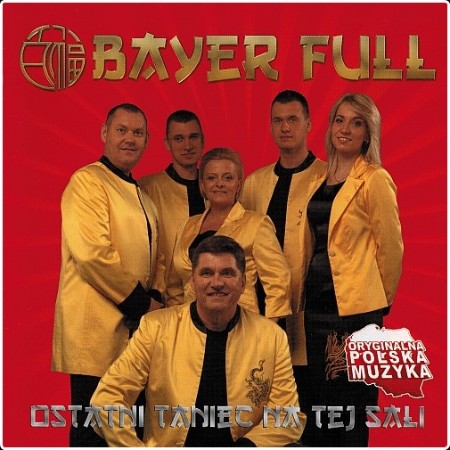 Bayer Full - Ostatni Taniec Na Tej Sali (2013) [FLAC]