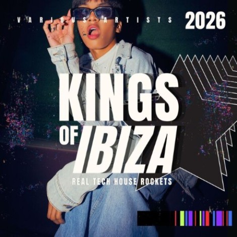 VA - Kings of Ibiza (2026) (Real Tech House Rockets) (2026) mp3