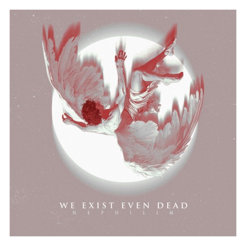 We Exist Even Dead - Nephilim (2026)