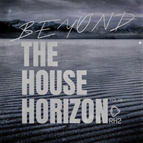 VA - Beyond The House Horizon, Vol.08 (2026) mp3