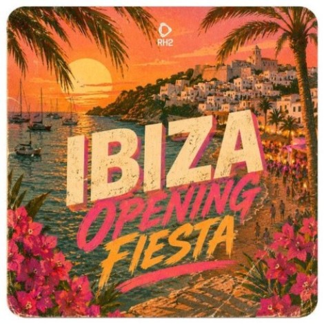 VA - Ibiza Opening Fiesta (2026) (2026) mp3