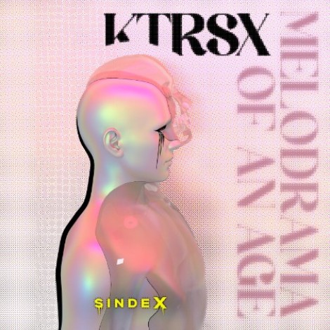 Ktrsx - Melodrama Of An Age (2026) mp3