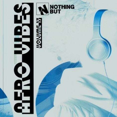 VA - Nothing But__Afro Vibes Vol. 17 (2026) mp3