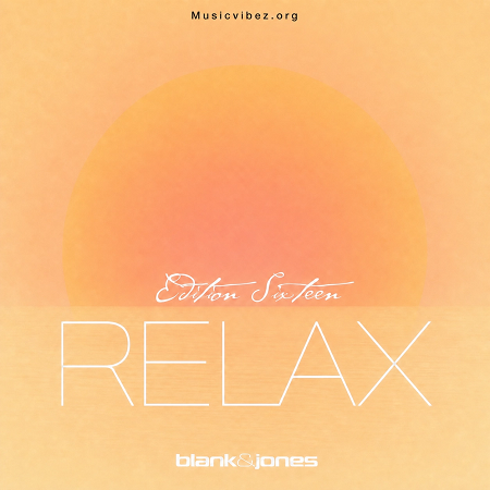 Blank & Jones – Relax Edition 16 [Soundcolours] — Chillout, Ambient, Lounge 2026