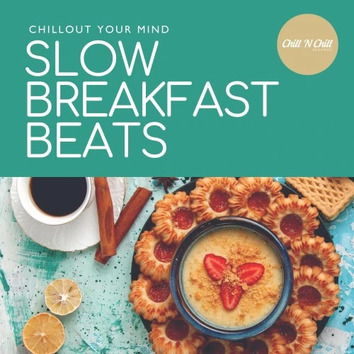 VA - Slow Breakfast Beats: Chillout Your Mind (2026)