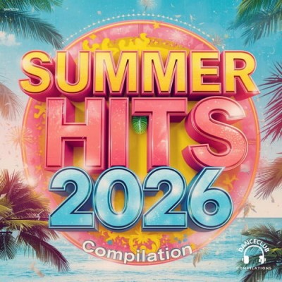 Summer Hits 2026 Compilation (2026) FLAC