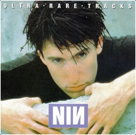 Nine Inch Nails – Ultra Rare Tracks (1995) FLAC
