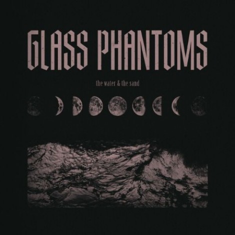 Glass Phantoms - The Water And The Sand (2026) flac