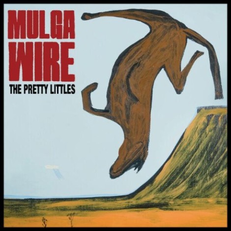 The Pretty Littles - Mulga Wire (2026) flac