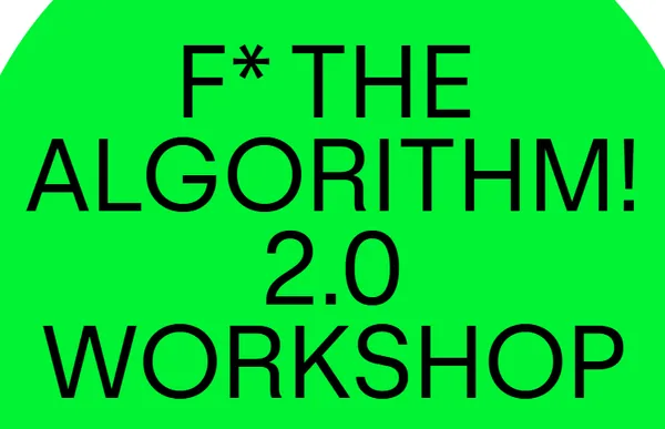 Katie Wight – F The Algorithm! 2.0 Workshop Download