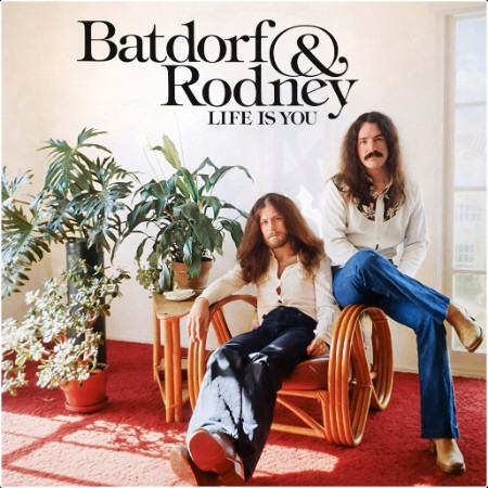 Batdorf & Rodney - Life Is You (1975) LP