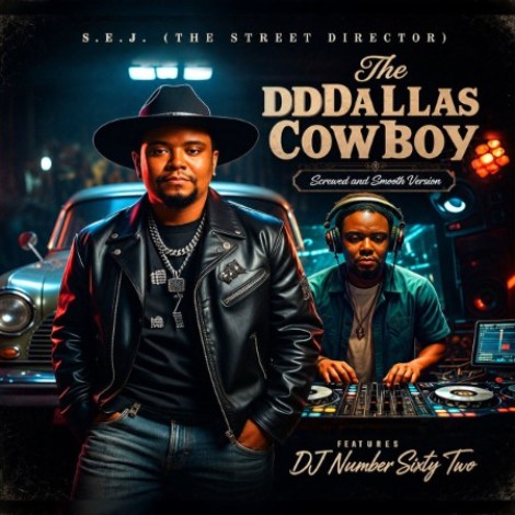S.E.J. (The Street Director) - The DDDallas Cowboy (Screwed And Smooth) (2026) mp3
