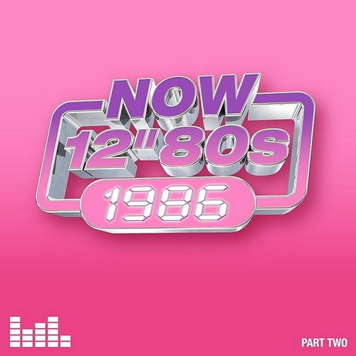 Now 12 80s 1986 Part Two (4CD, Compilation) (2026) FLAC