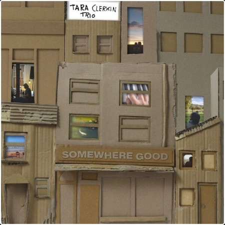 Tara Clerkin Trio - Somewhere Good (2026)
