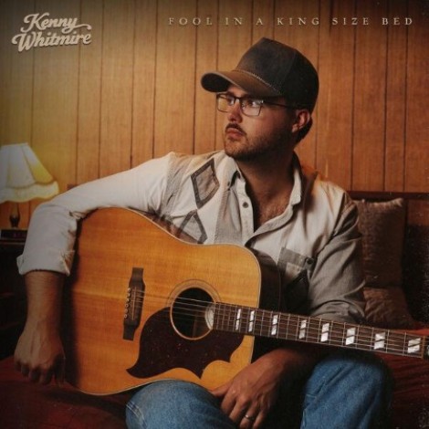 Kenny Whitmire - Fool In A King Size Bed (2026) flac