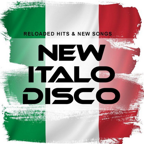 New Italo Disco - Reloaded Hits and New Songs (2CD) (2018) DTS