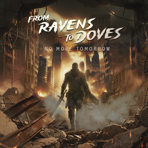 From Ravens to Doves - No More Tomorrow (2026)