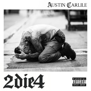 Austin Carlile - 2die4 (2026)