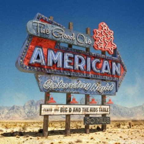 Big D and the Kids Table - The Good Ole American Saturday Night (2026) mp3